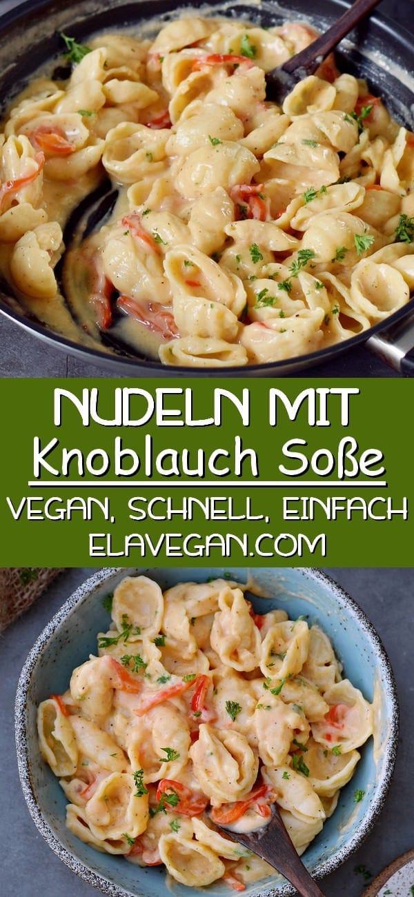 Nudeln Mit Cremiger Knoblauchsosse Vegan Einfach Elavegan Rezepte