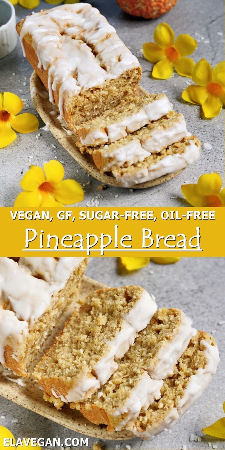 Pinterest Collage vegan, GF, sugar-free, oil-free pineapple bread